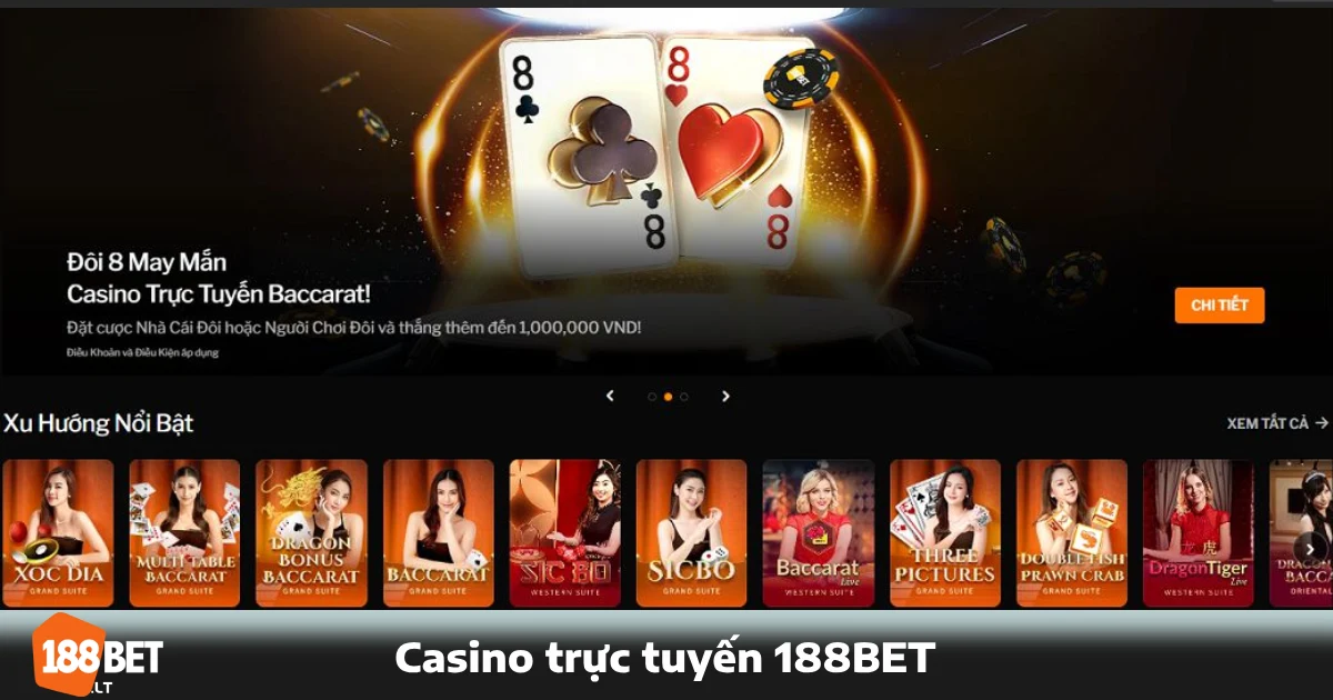 TRANG CHỦ 24 Casino 188Bet mang đến anh em trải nghiệm đẳng cấp với không gian sang trọng