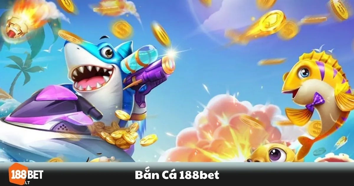 Bắn Cá 188BET - Trò Chơi Đổi Thưởng Đầy Hấp Dẫn 3 Bắn Cá 188BET - Chiến lược sử dụng vũ khí trong bắn cá