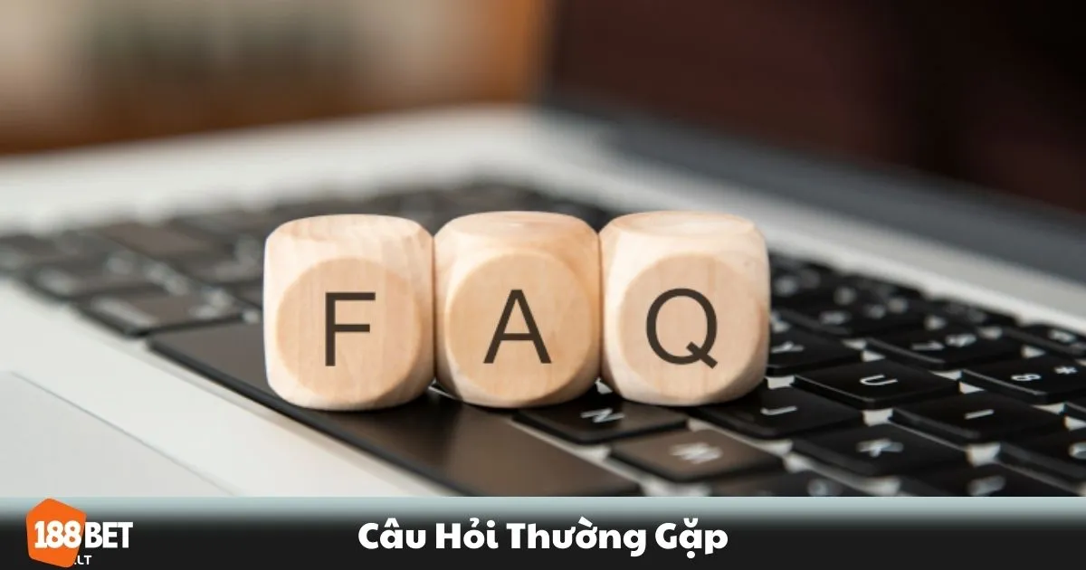 Câu Hỏi Thường Gặp - Hướng Dẫn Giải Đáp Mọi Thắc Mắc 1 Các vấn đề phổ biến khi chơi tại 188BET