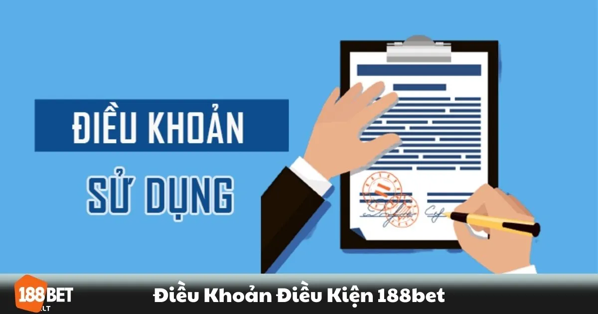 Điều Khoản Điều Kiện 188BET - Những Quy Định Quan Trọng 1 Điều khoản chung khi tham gia 188BET