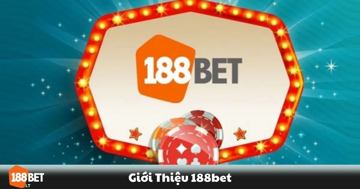Giới Thiệu 188BET: Nhà Cái Hàng Đầu Trong Cá Cược Trực Tuyến 2 Giới Thiệu 188BET: Lịch sử hình thành và phát triển