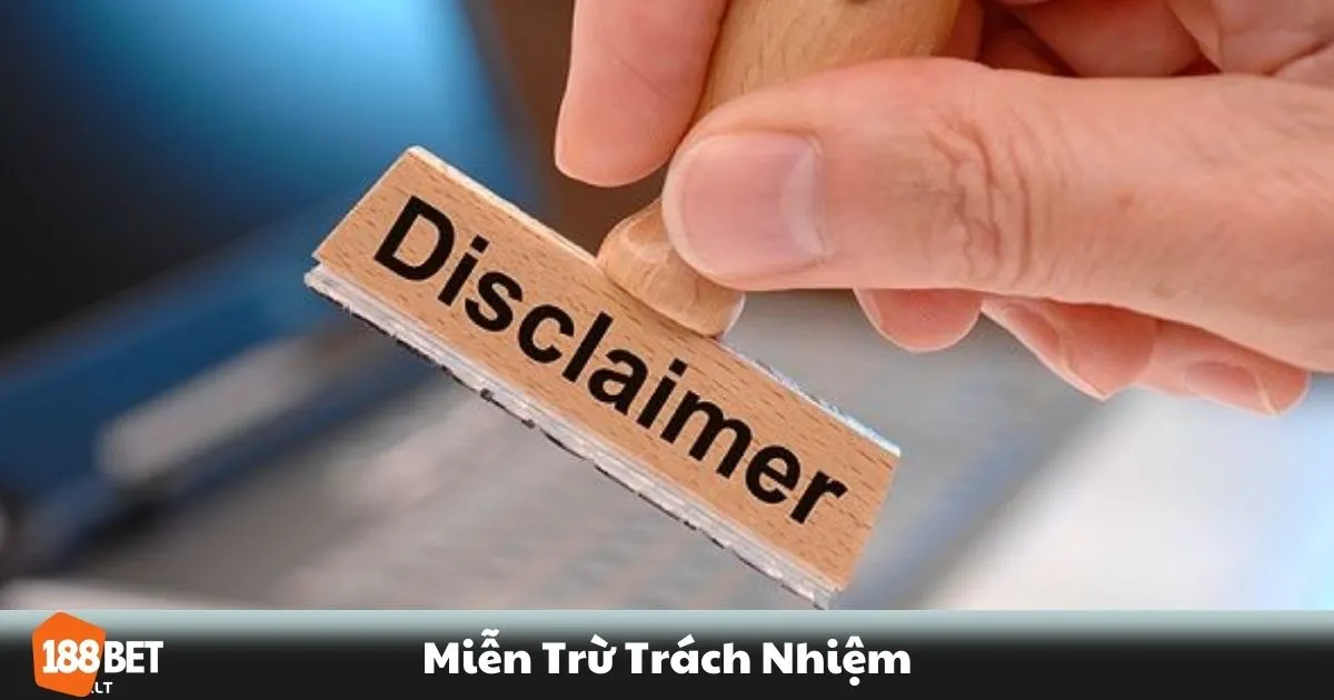 Miễn Trừ Trách Nhiệm 188BET - Những Điều Bạn Cần Biết 3 Miễn Trừ Trách Nhiệm 188BET - Tìm hiểu kỹ về trò chơi
