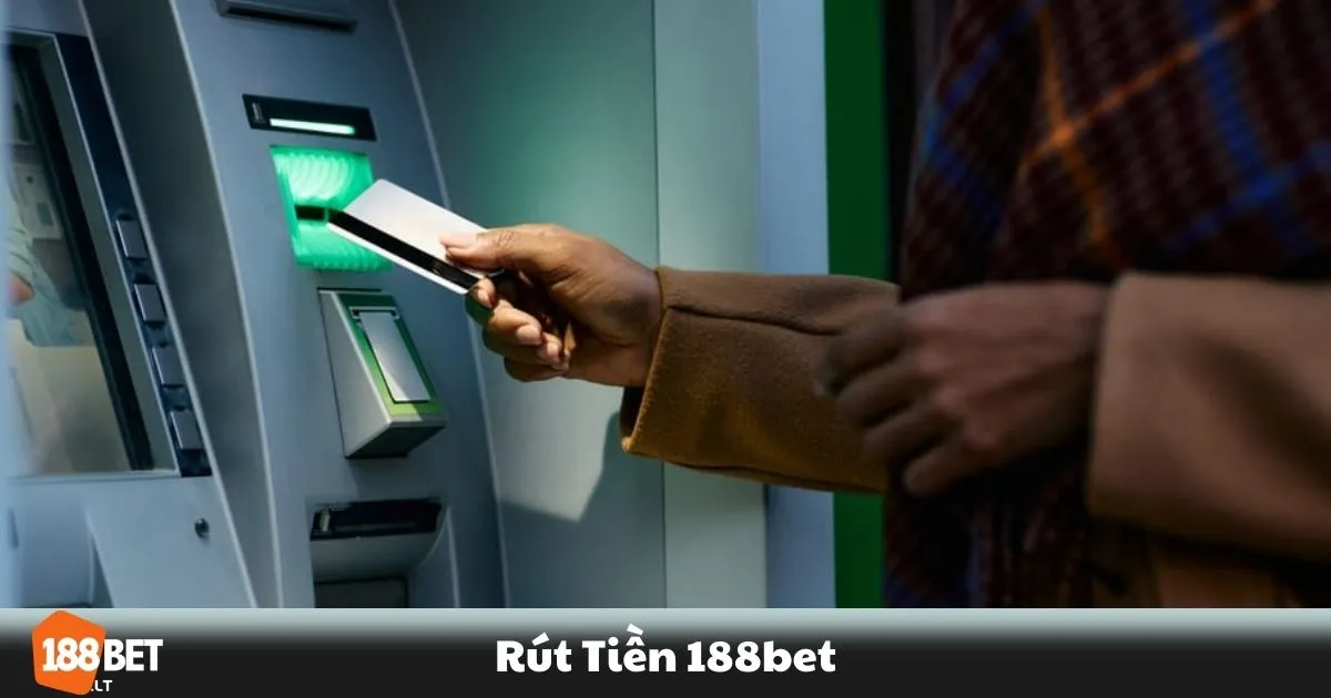 Rút Tiền 188BET - Cách Nhận Tiền Thưởng Về Tài Khoản 1 Rút Tiền 188BET - Các phương thức rút tiền tại 188BET
