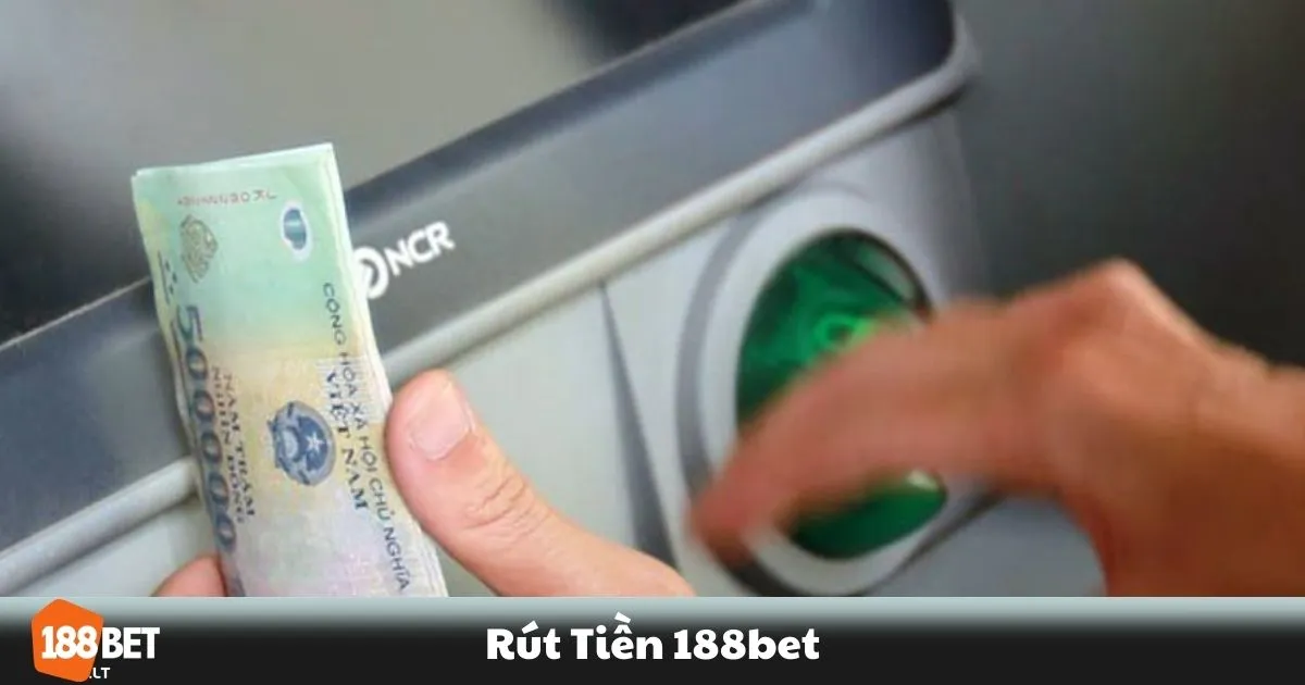 Rút Tiền 188BET - Cách Nhận Tiền Thưởng Về Tài Khoản 3 Rút Tiền 188BET - Bước 2: Chọn phương thức rút tiền
